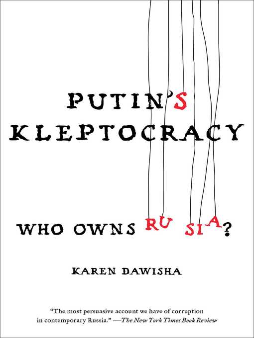 Title details for Putin's Kleptocracy by Karen Dawisha - Wait list